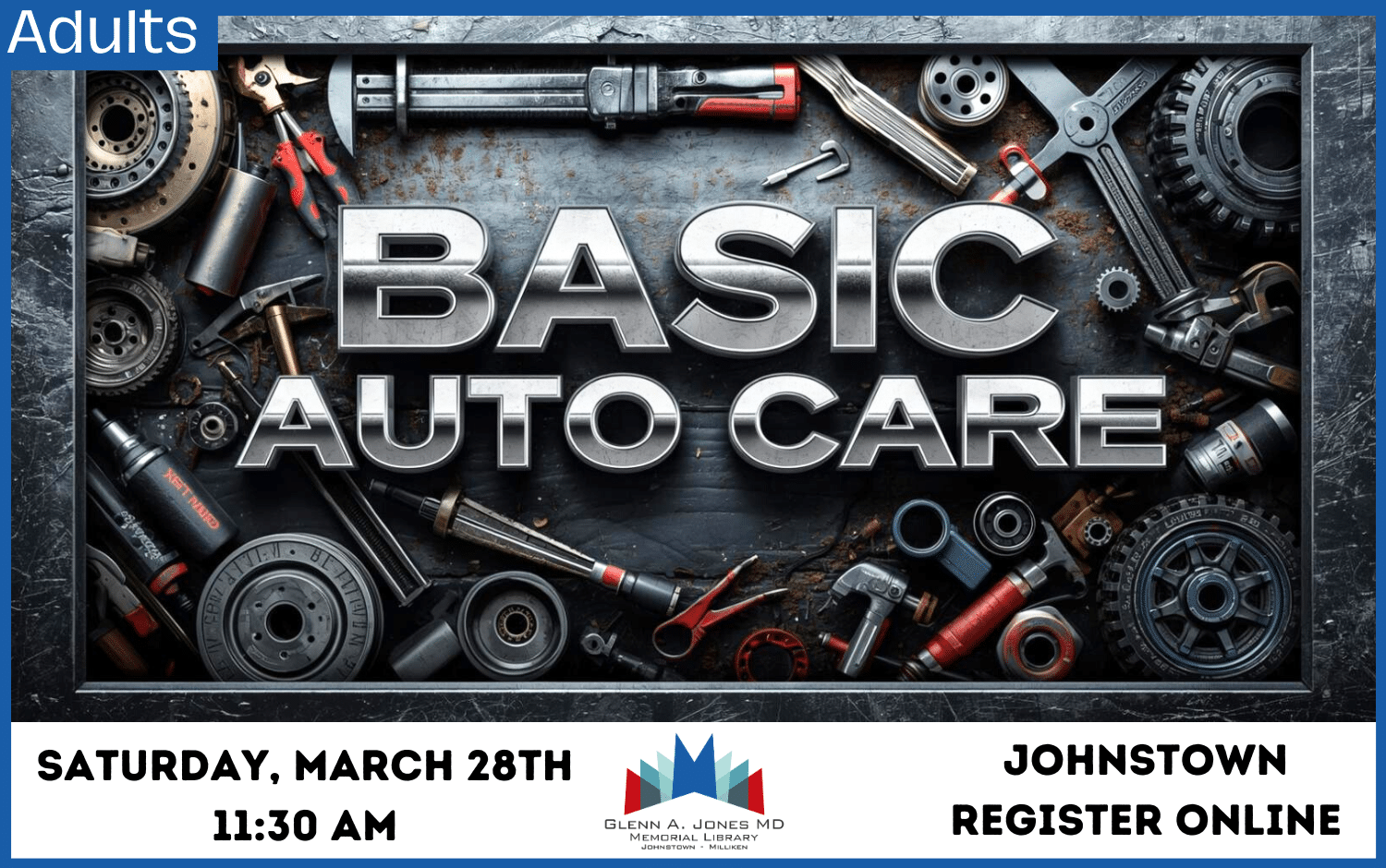 Basic Auto Care for Adults. March 28th @ 11:30 am. Register Online