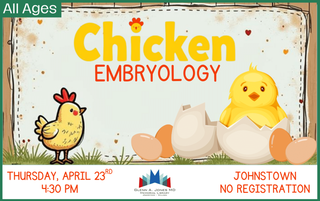 Chicken Embryology. Fun for the Family. April 23rd @ 4:30pm