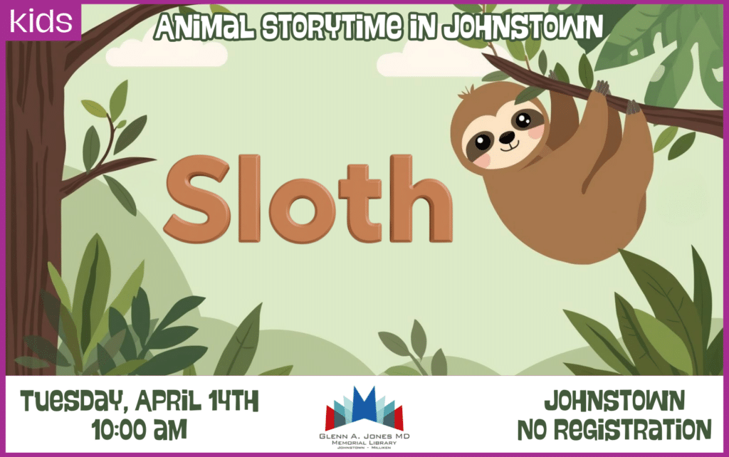 Sloth Storytime in Johnstown. April 14th @ 10am.