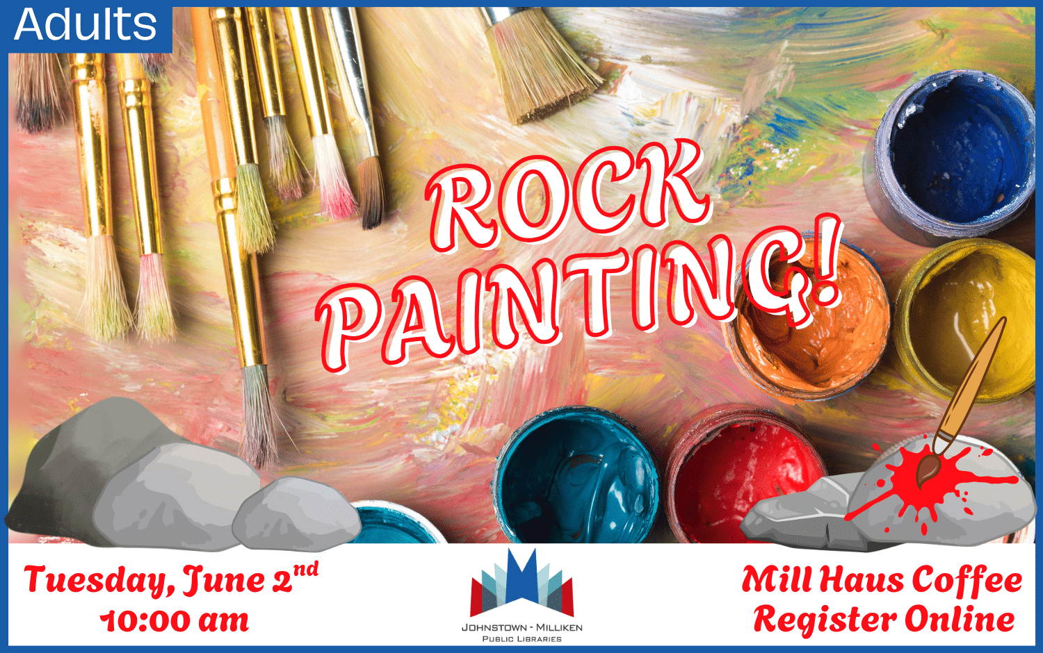 Meet at Mill Haus Coffee Shop to paint rocks. June 2nd @ 10 am. Register Online
