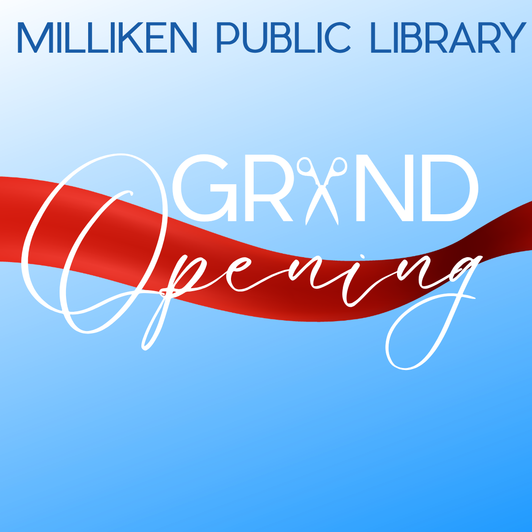 Milliken Public Library Grand Opening
