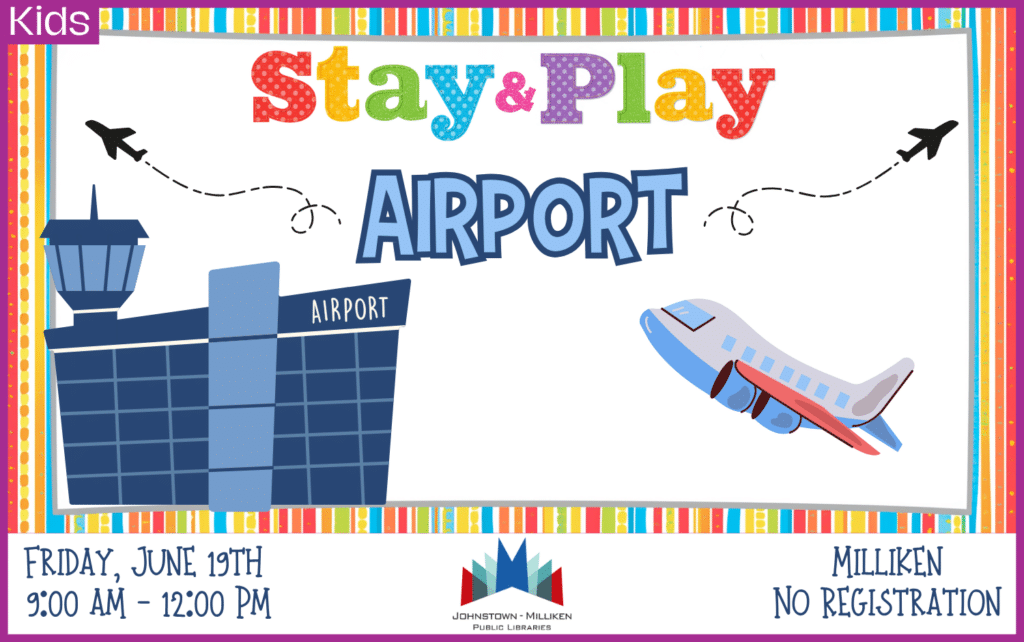 Airport Stay & Play in Milliken. June 19th. 9am-12pm.