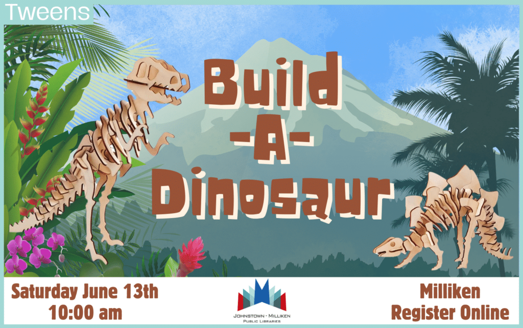 Build-A-Dino. Saturday June 13th @ 10 am