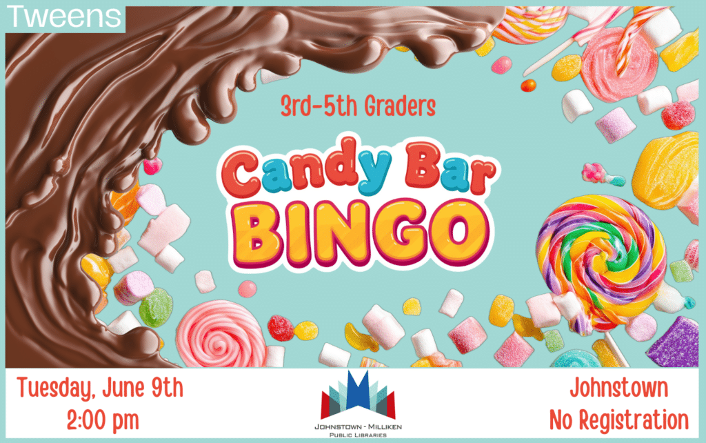 Tween Candy Bar Bingo in Johnstown @ 2pm.
