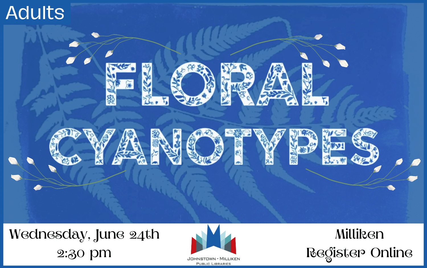 Floral Cyanotypes in Milliken. June 24th @ 2:30 pm. Register Online