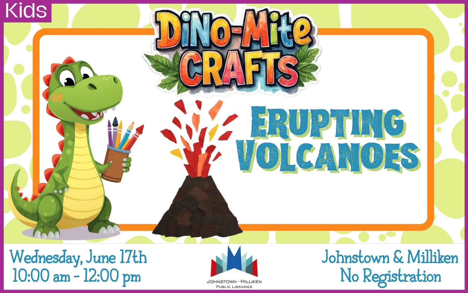 Dino-Mite Crafts in Johnstown and Milliken. Every Wednesday from 10 am-12 pm.