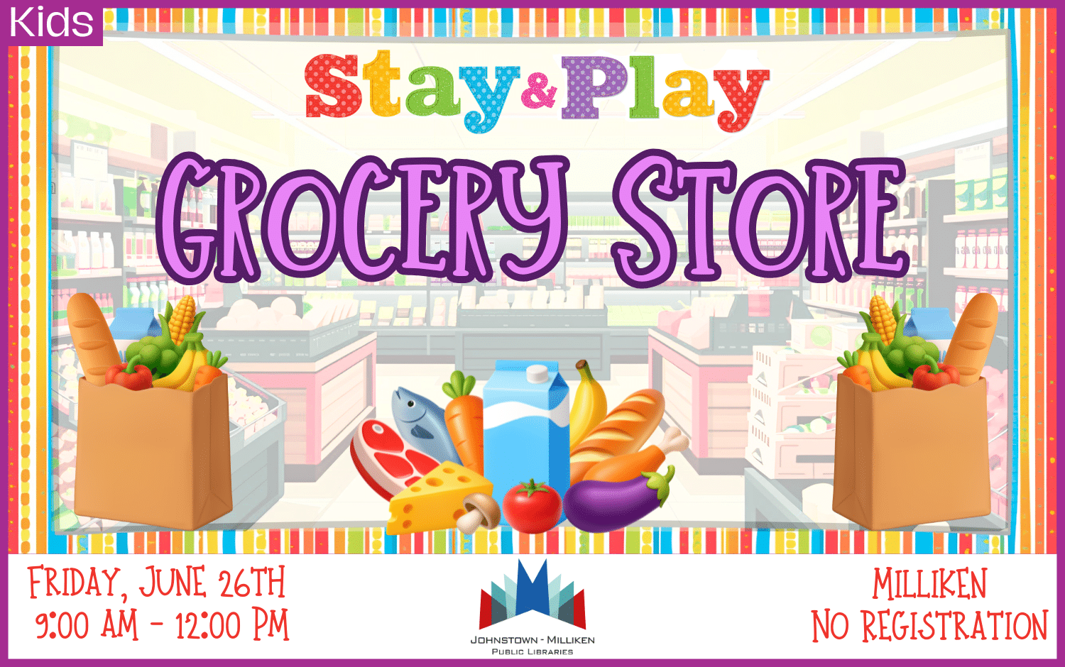 Grocery Store Stay and Play in Milliken. June 26th from 9 am-12 pm