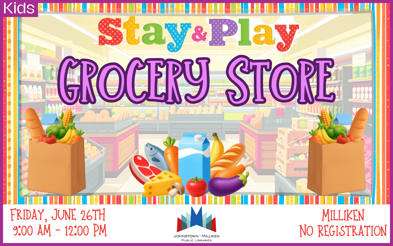 Grocery Store Stay and Play in Milliken. June 26th. 9am -12pm.