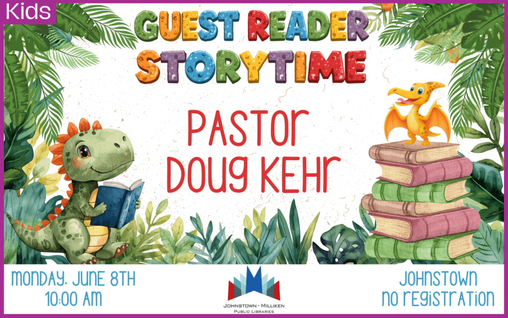 Guest Reader: Pastor Doug Kehr @ Storytime in Johnstown. June 8th @ 10 am.