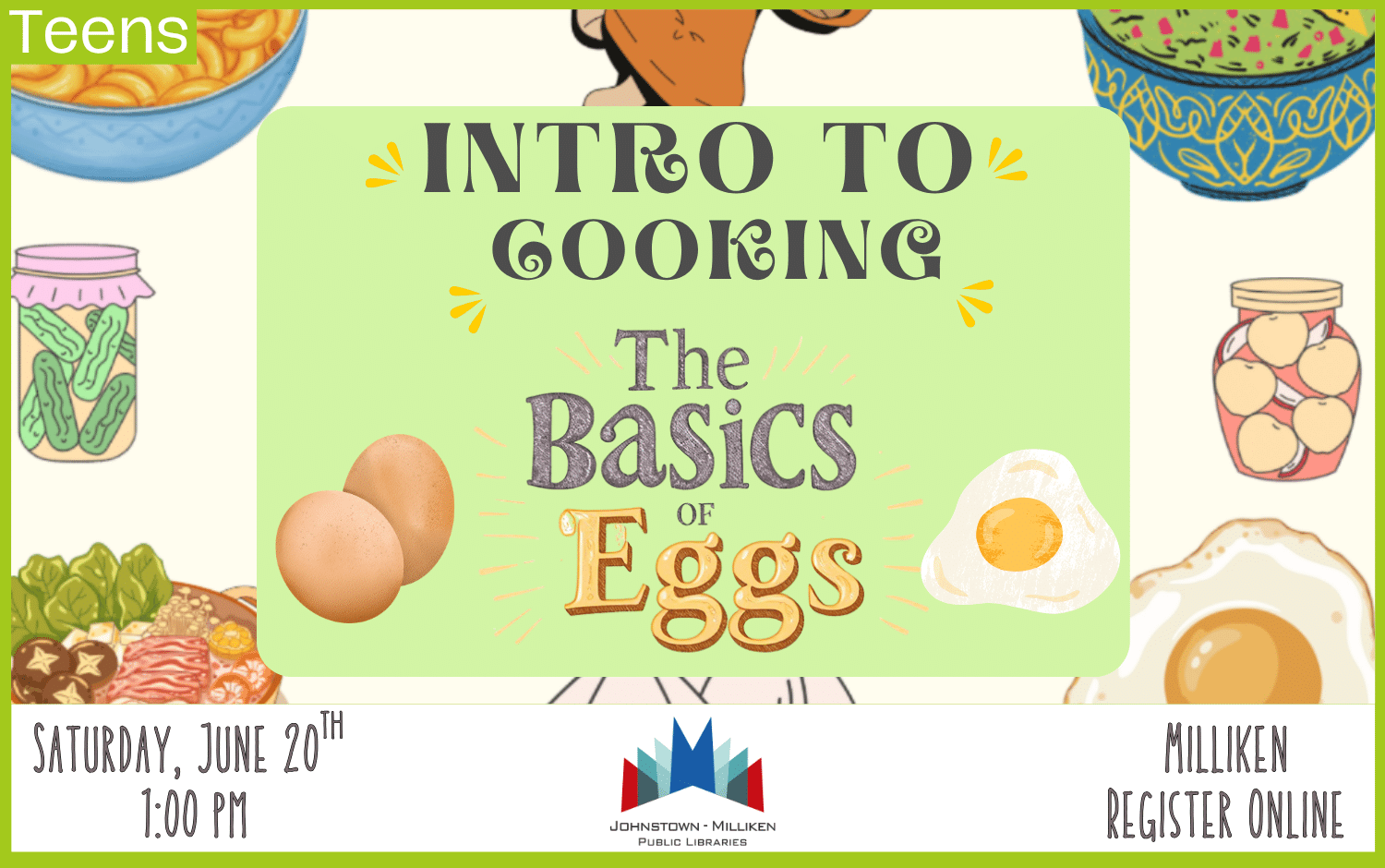 Teens: Intro to Cooking Eggs in Milliken. June 20th @ 1:00 pm. Register Online