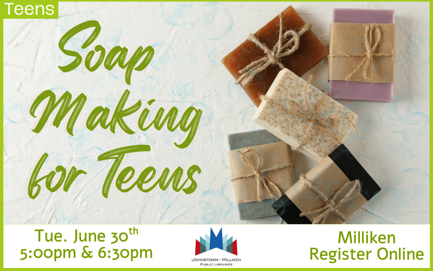Soap Making for Teens. June 30th 5 pm and 6:30 pm. Register Online