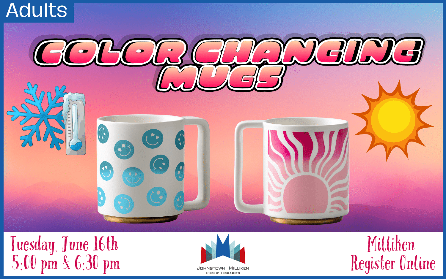 Temperature Changing Mugs in the Milliken Makerspace. June 16th @ 5pm and 6:30 pm. Register Online