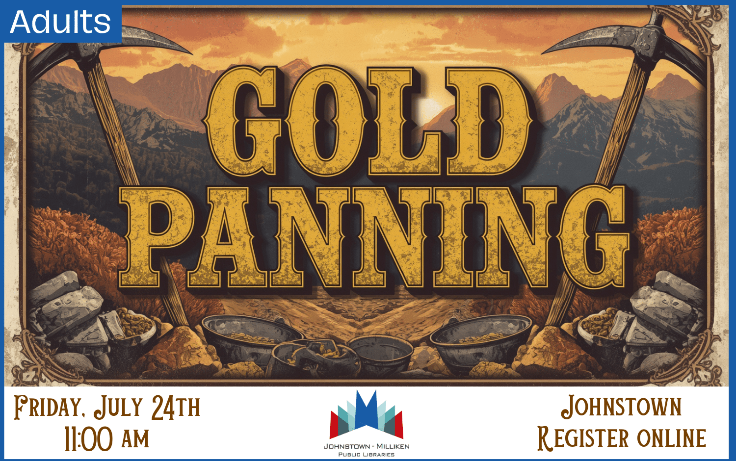 Gold Panning for adults. July 24th @ 11 am.