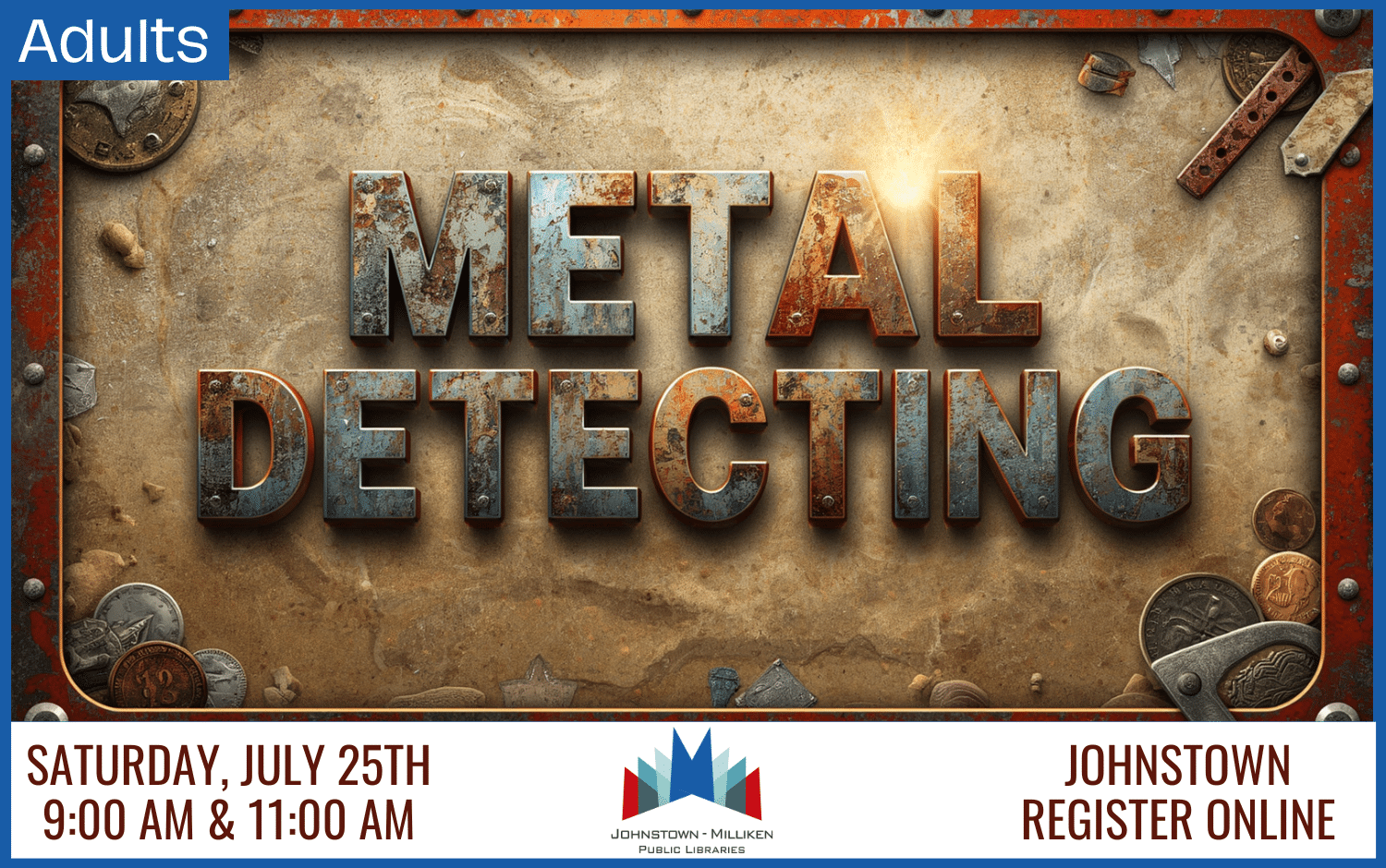 Metal Detecting in Johnstown. July 25th @ 9 am and 11 am.