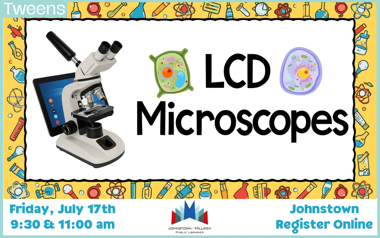 LCD Microscope Class for Tweens. July 17th @ 9:30 am and 11:00 am. Register Online.