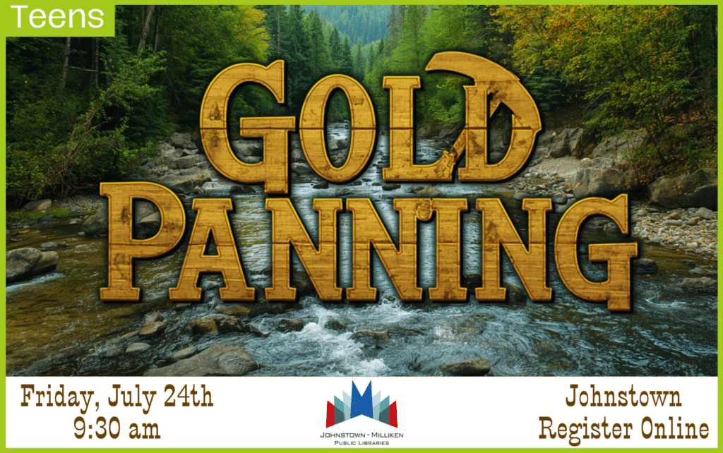 Teen Gold Panning. July 24th @ 9:30 am in Johnstown.