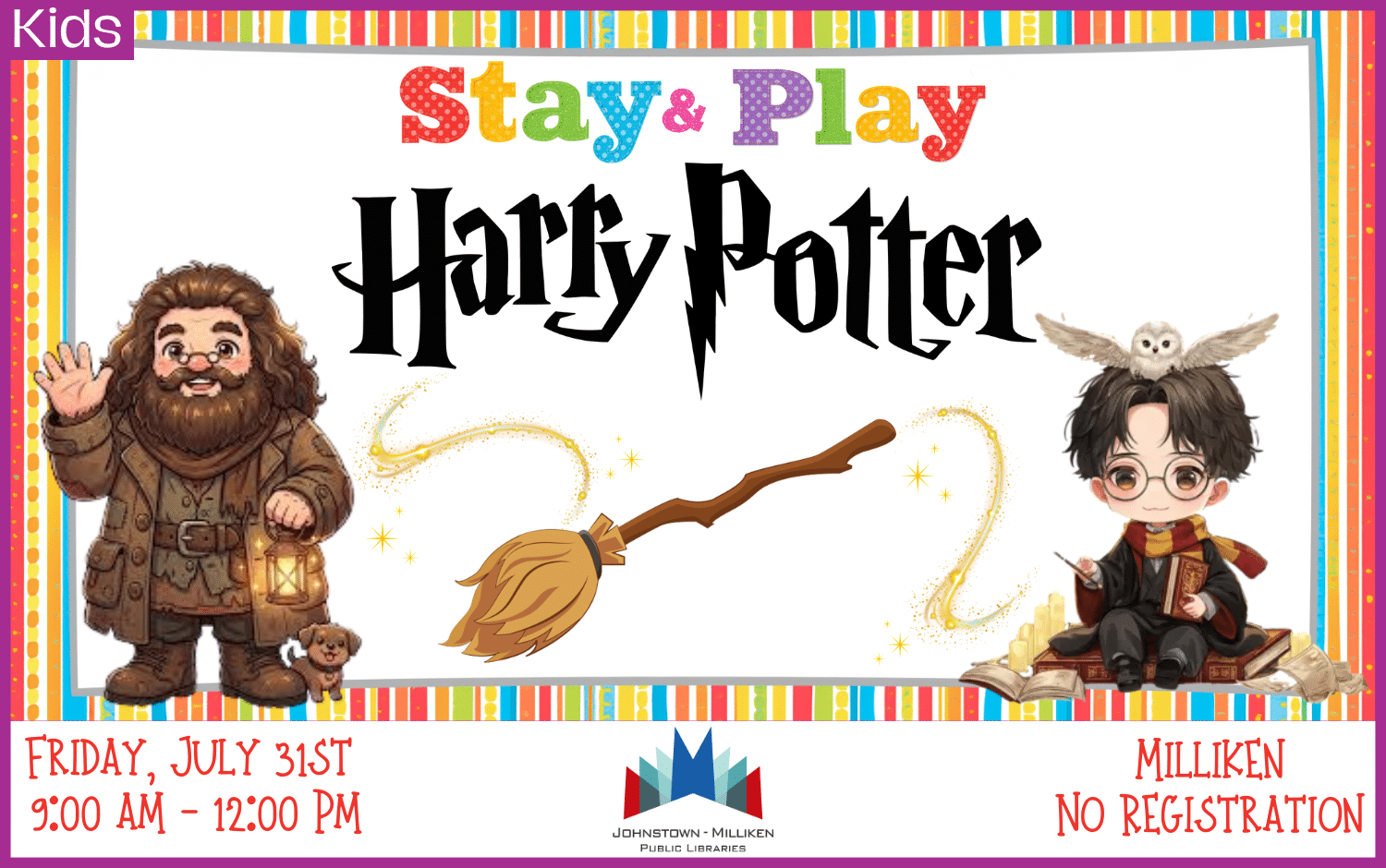 Harry Potter Stay & Play. July 31st from 9 am -12 pm in Milliken