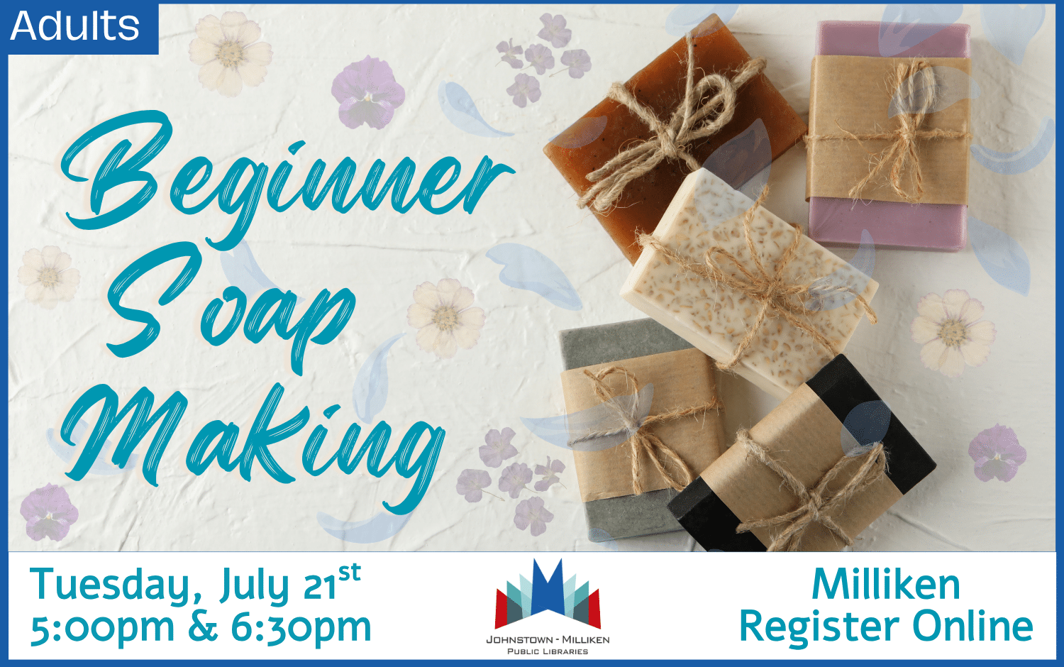 Soap Making in Milliken for adults. July 21st @ 5 pm and 6:30 pm.
