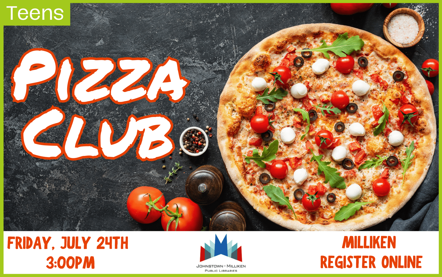 Teen Pizza Club. July 24th in Milliken @ 3 pm