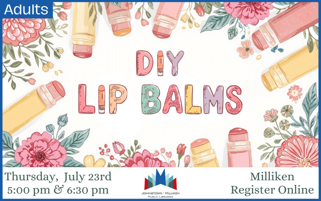 DIY Lip Balm class in Milliken July 23rd @ 5 pm and 6:30 pm.