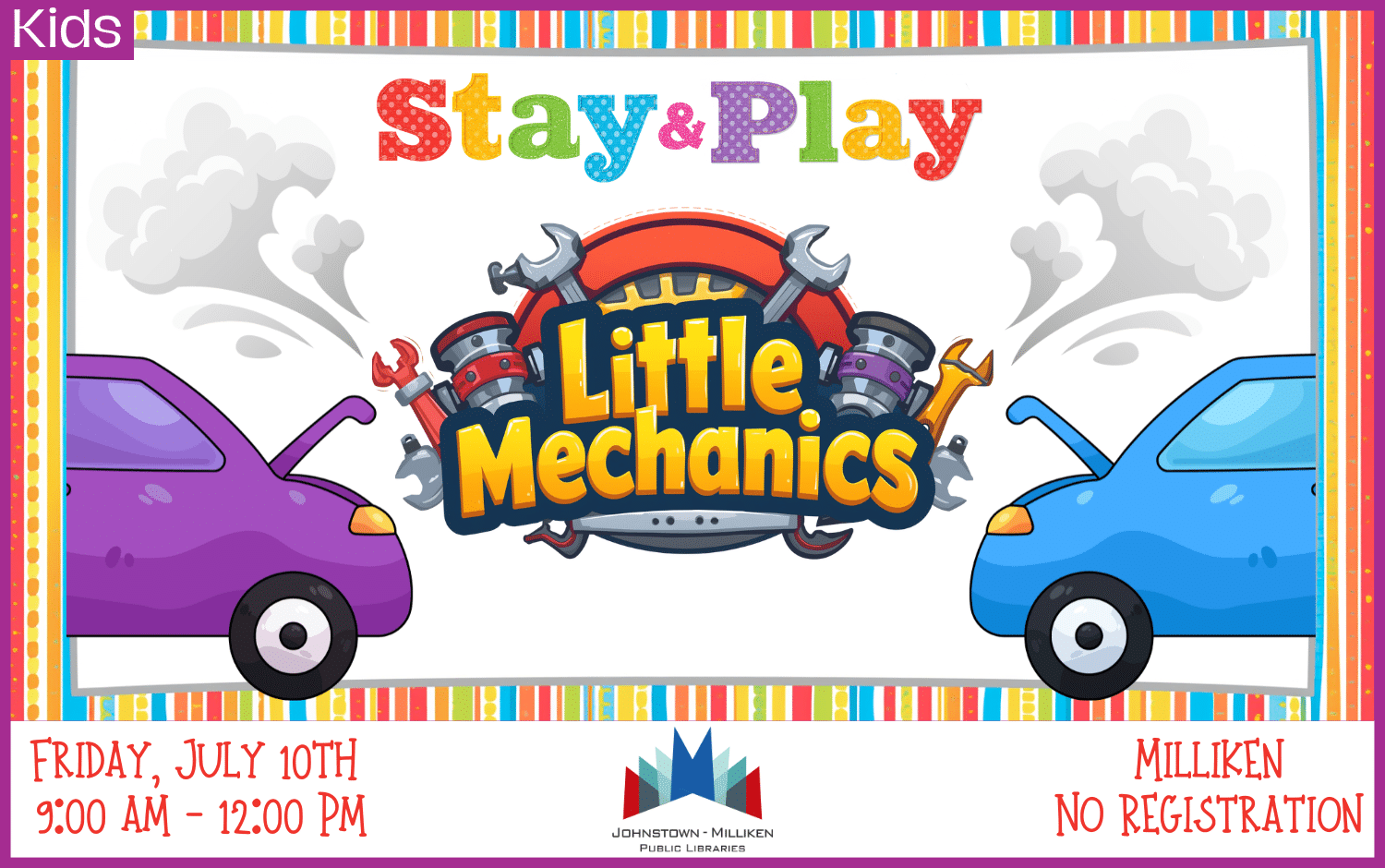 Little Mechanics Stay and Play in Milliken. July 10th from 9 am-12 pm