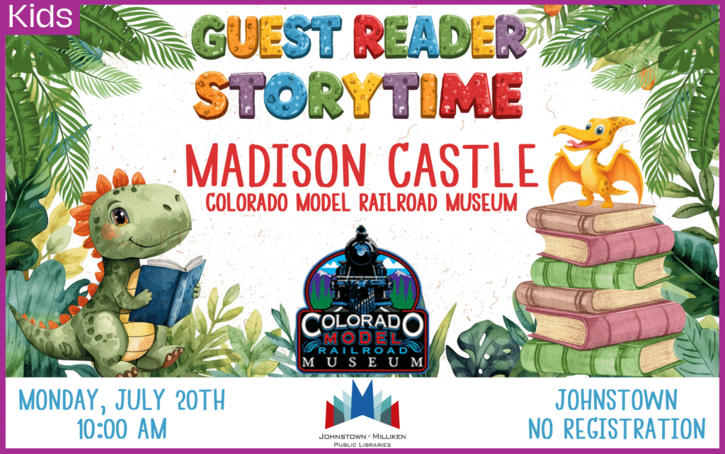 Johnstown Storytime with Colorado Model Railroad Museum. July 20th @ 10am