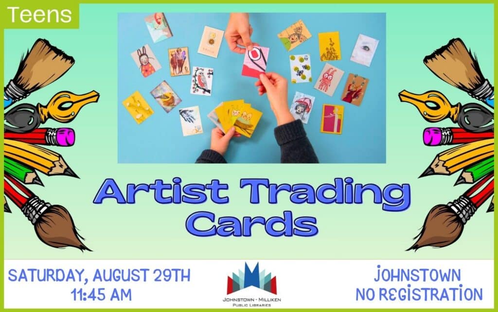 Artist Trading Cards for Teens. Aug. 29th @ 11:45 am in Johnstown.