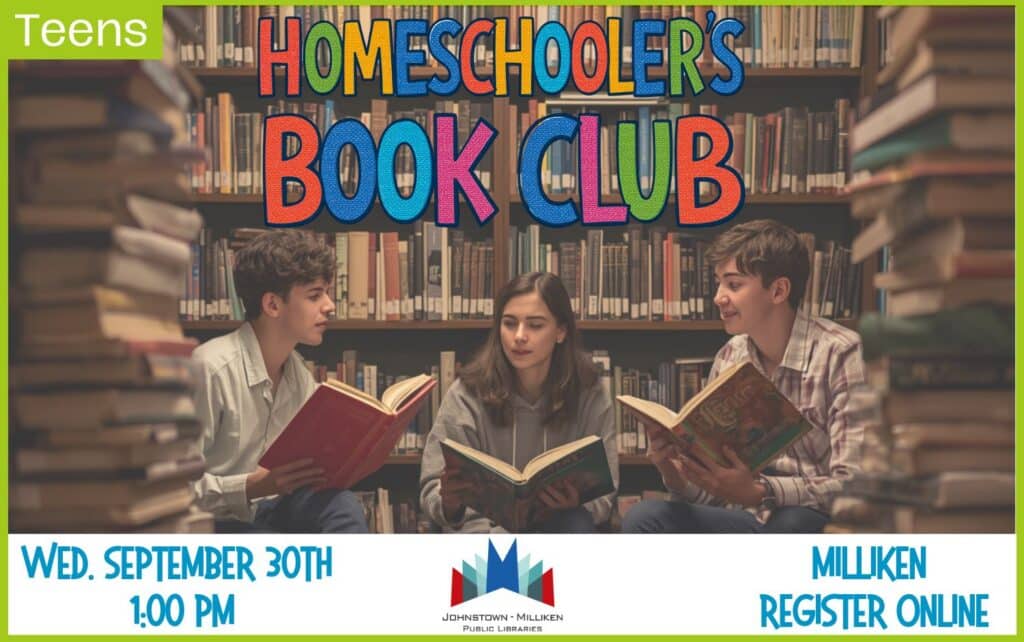 Teen Homeschooler's Book Clyb on September 30th in Milliken.