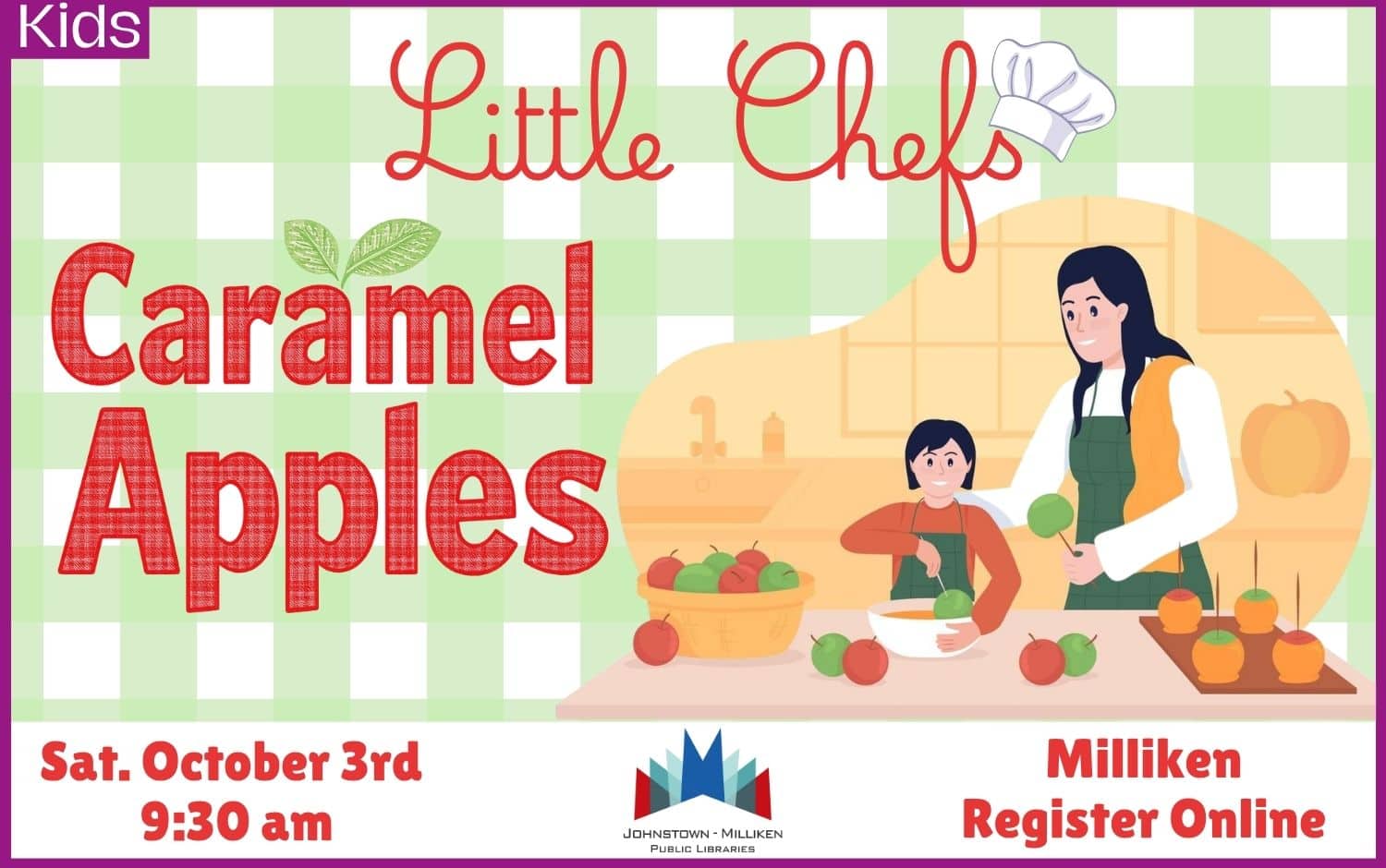 Little Chefs Caramel Apples. Oct. 3rd in Milliken @ 9:30 am