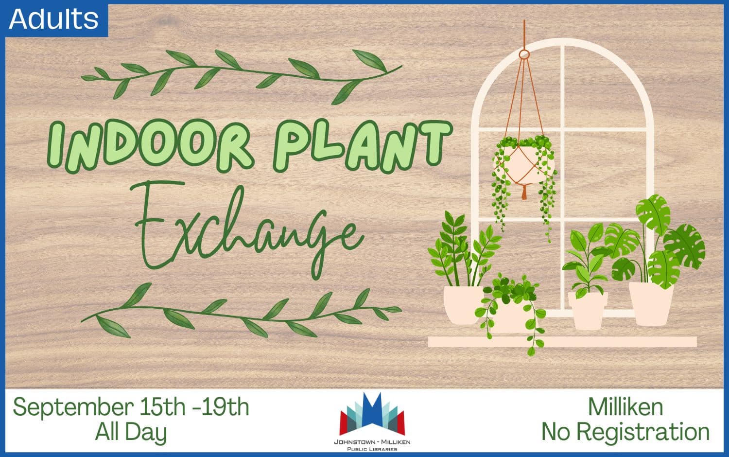Indoor Plant Exchange in Milliken. Sept. 15-19th.