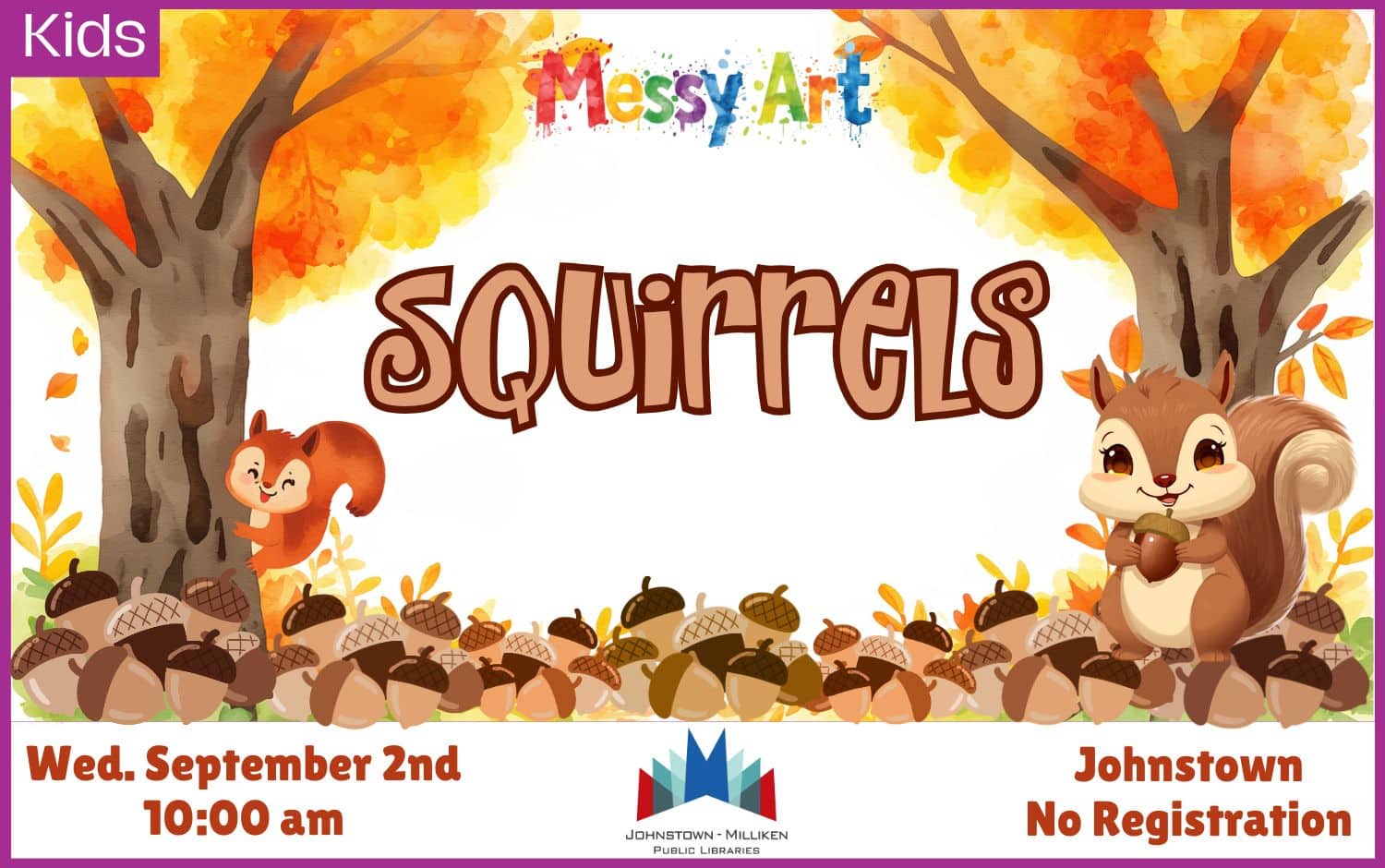 Squirrel Messy Art in Johnstown. Sept. 2nd @ 10am