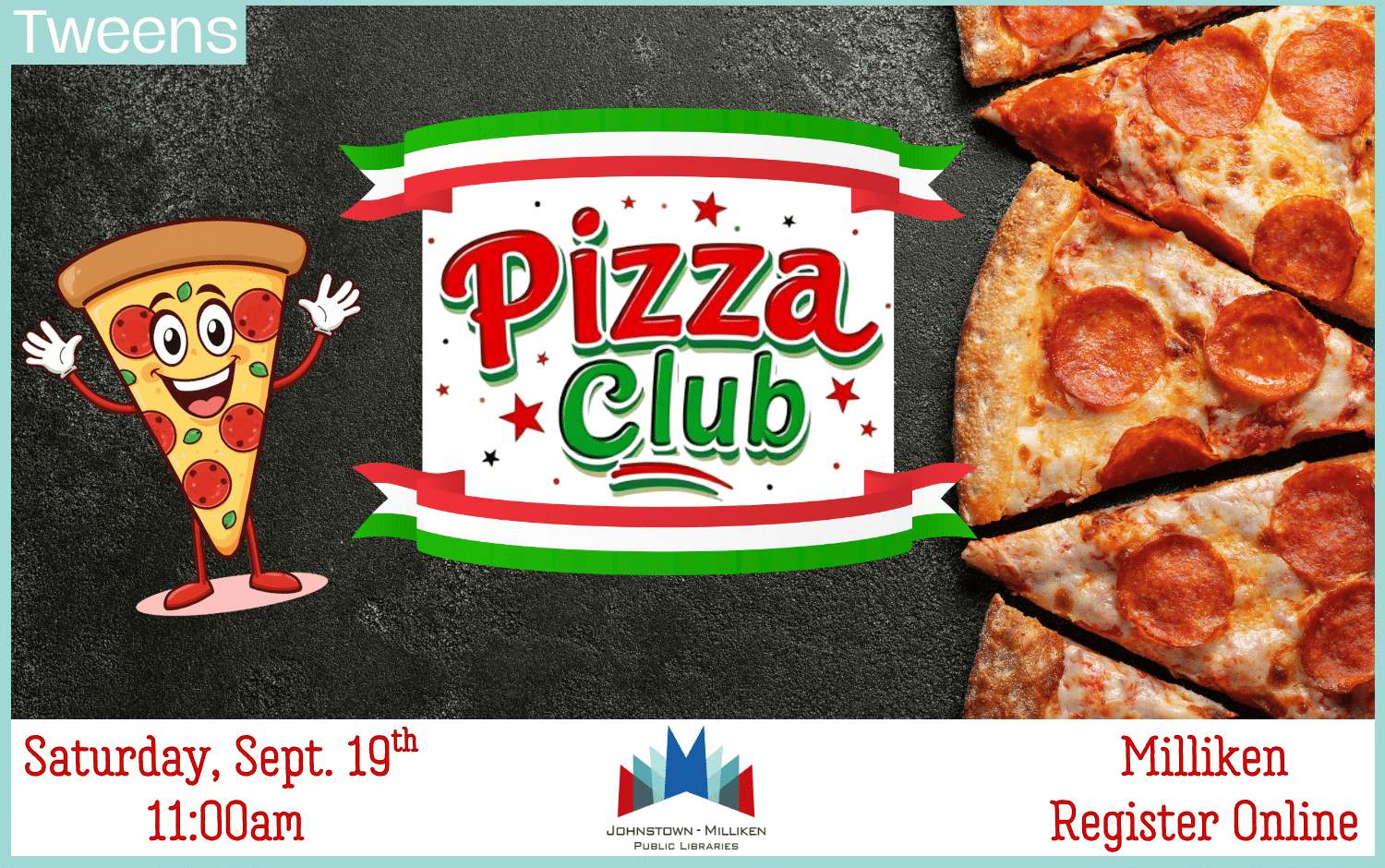 Pizza Club for Tweens in Milliken. Sept. 19th @ 11 am.