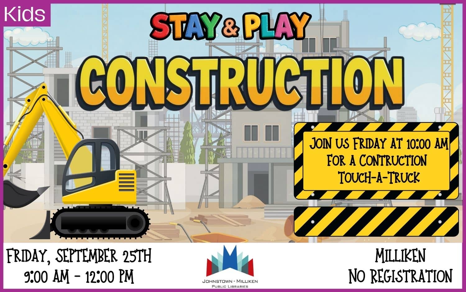 Construction Stay & Play with Touch a Truck in Milliken. Sept. 25th from 9-12