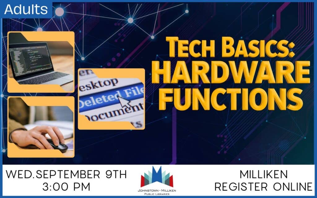 Tech Basics Hardware Functions. Sept. 9th @ 3pm in Milliken