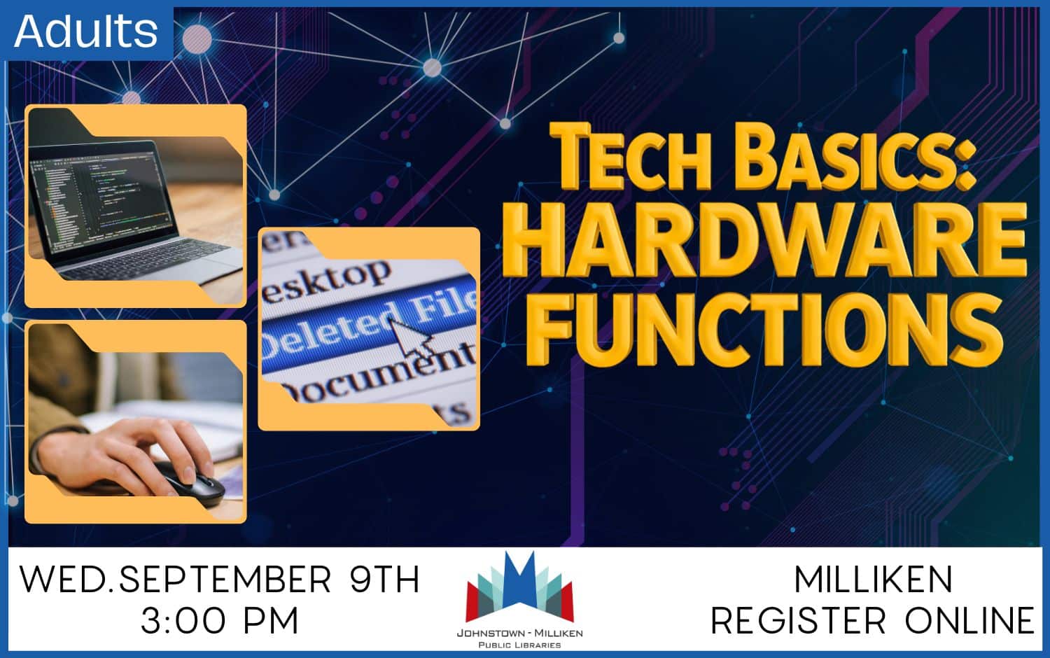Tech Basics Hardware Functions. Sept. 9th @ 3pm in Milliken