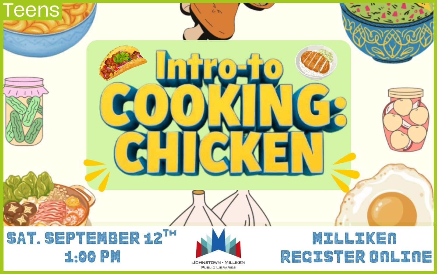 Teens, Intro to Cooking Chicken. Sept. 12th @ 1 pm.