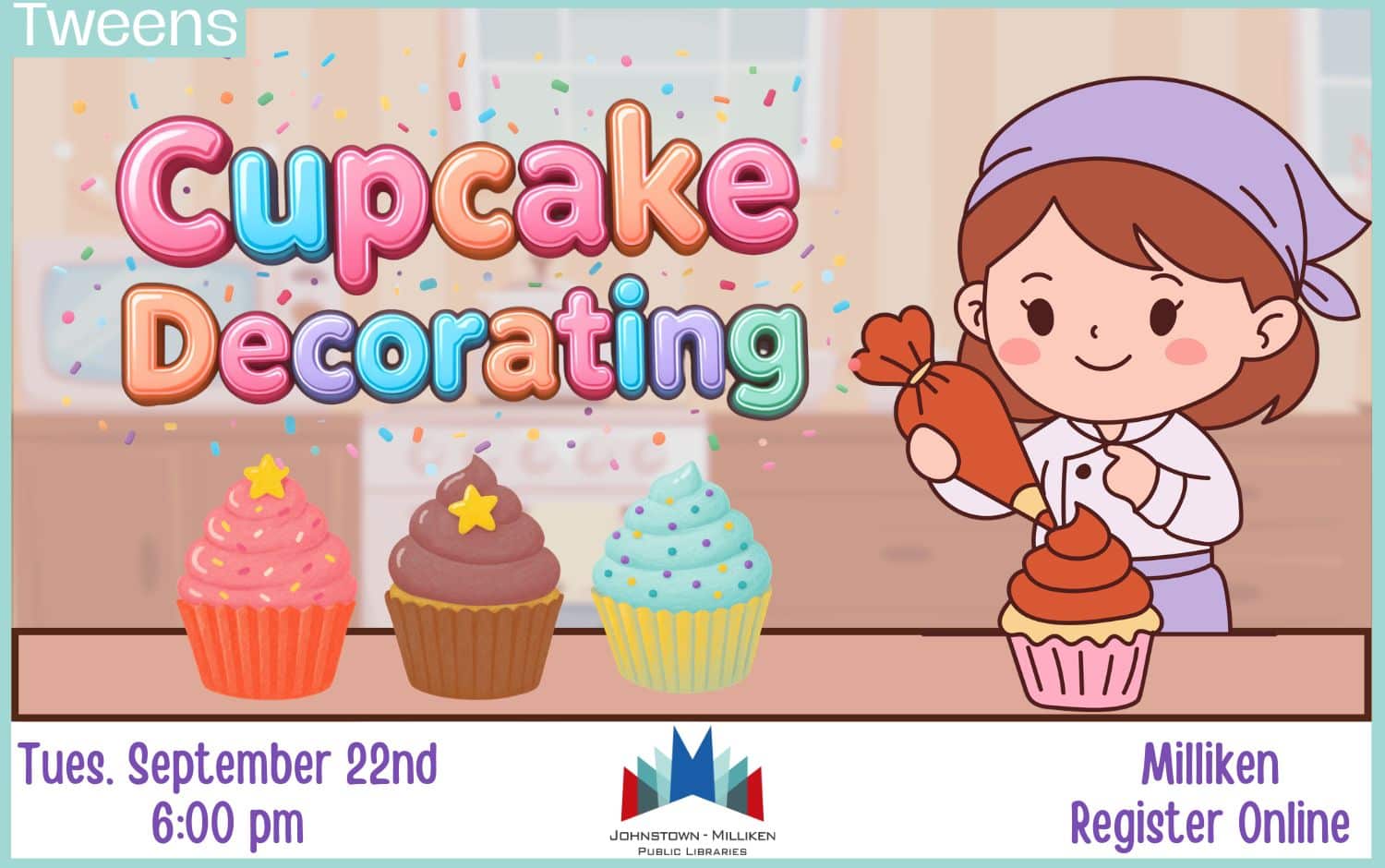 Tween Cupcake Decorating in Milliken. Sept. 22nd @ 6pm.