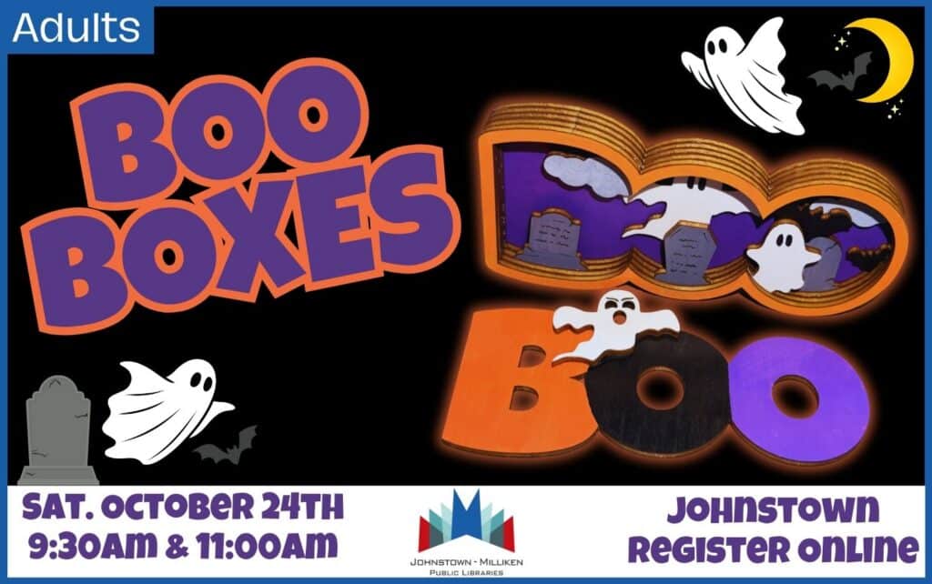 Boo Boxes in the Makerspace. Oct. 24th. 9:30 am & 11:00 am