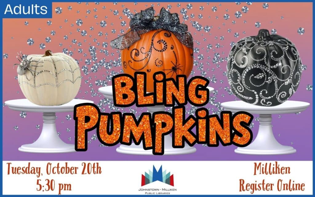 Bling Pumpkins in Milliken. Oct. 20th @ 5:30 pm
