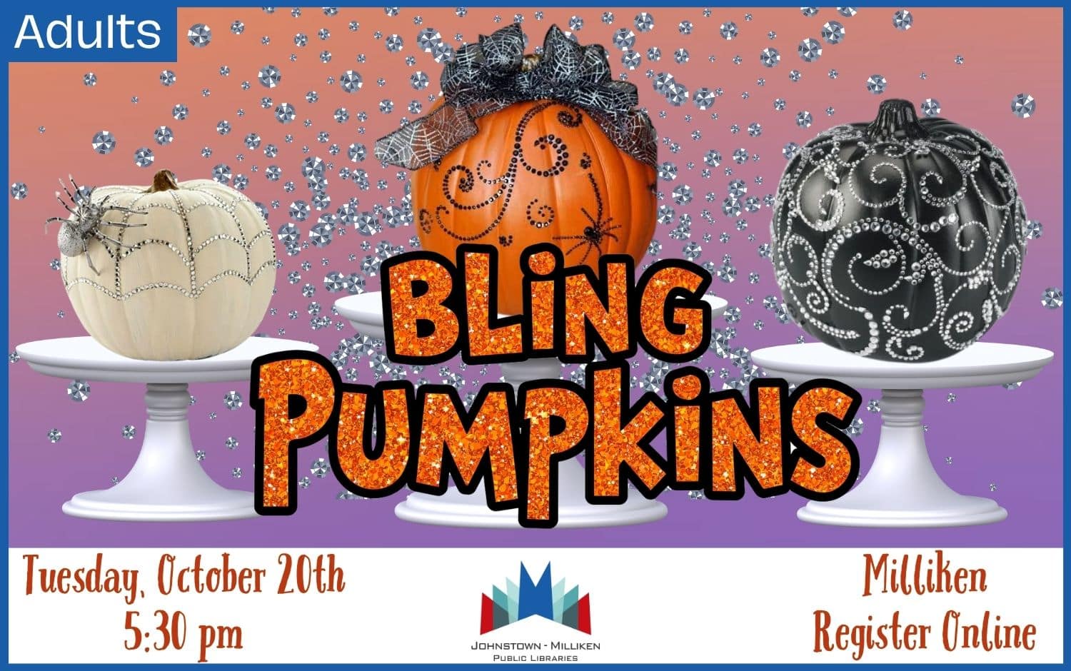 Bling Pumpkins in Milliken. Oct. 20th @ 5:30 pm
