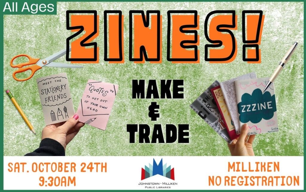Zines in Milliken. October 24th @ 9:30 am