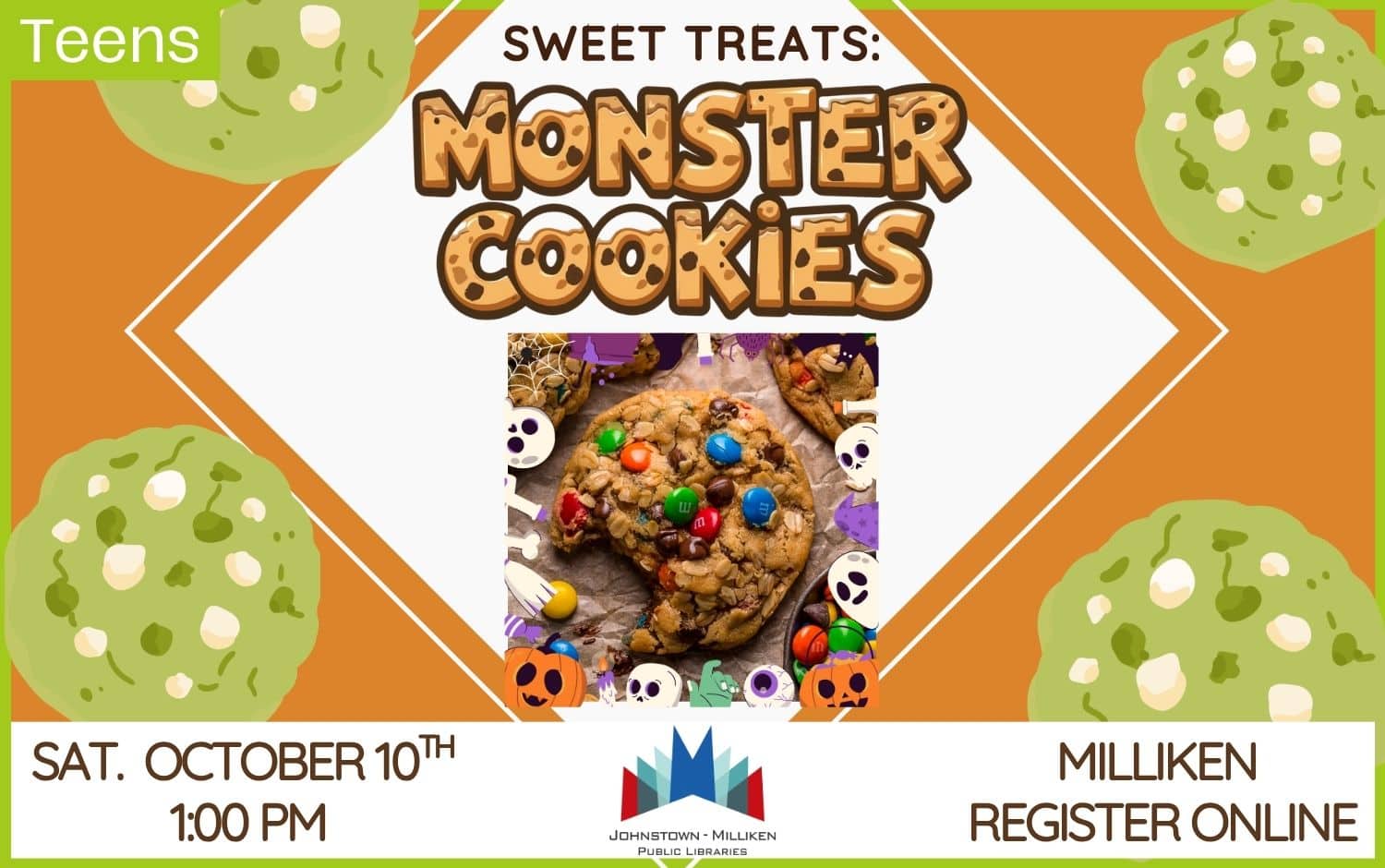 Sweet Treat Monster Cookies in Milliken. Oct. 10th @ 1pm