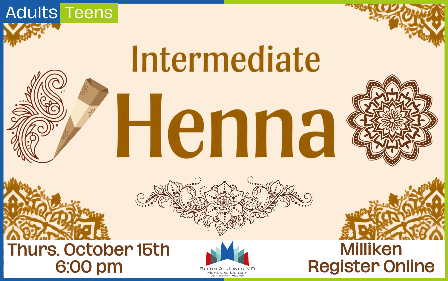Intermediate Henna in Milliken. Oct. 15th @ 6 pm.