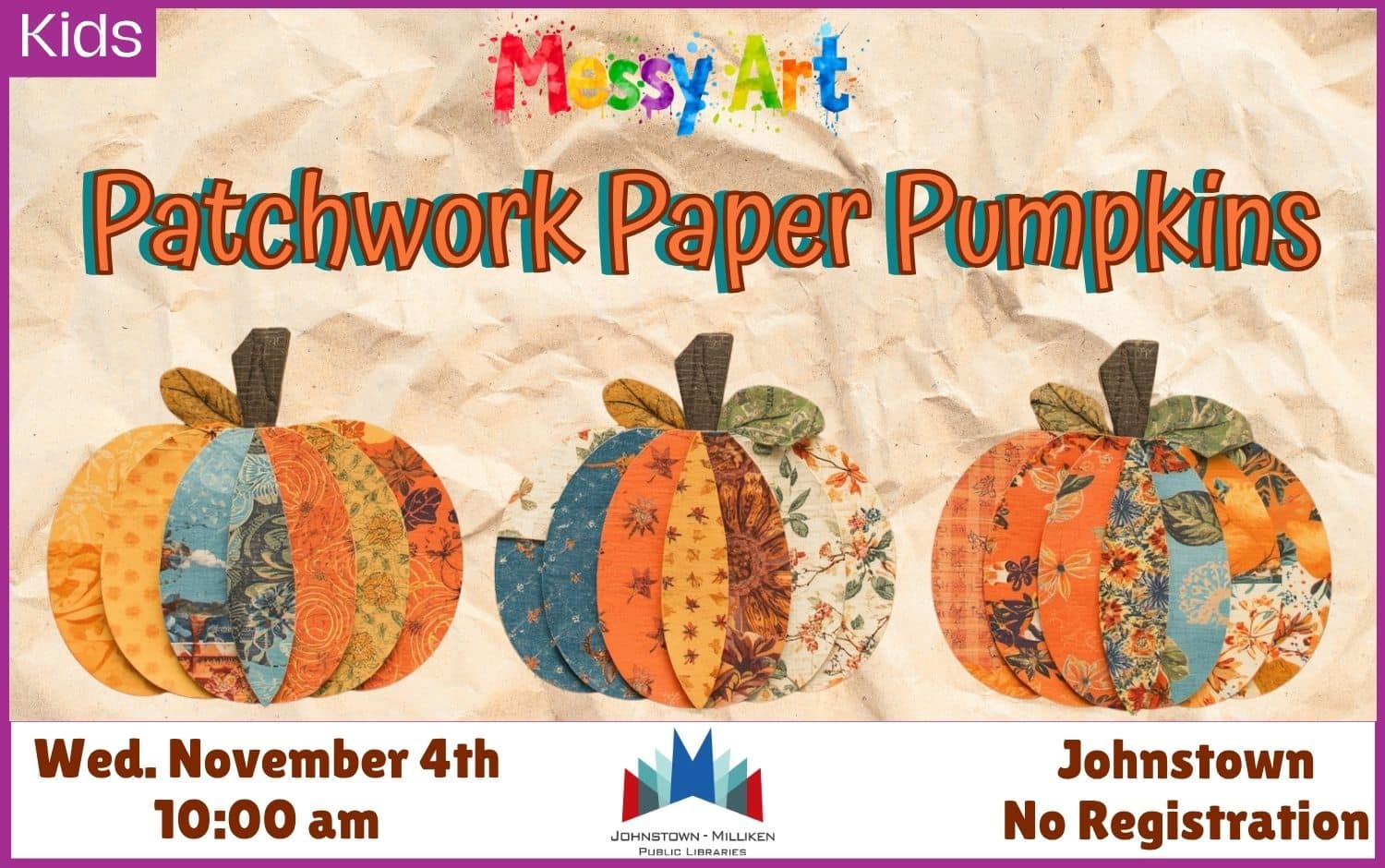 Messy Art Patchwork Paper Pumpkins. Nov. 4th @ 10 am