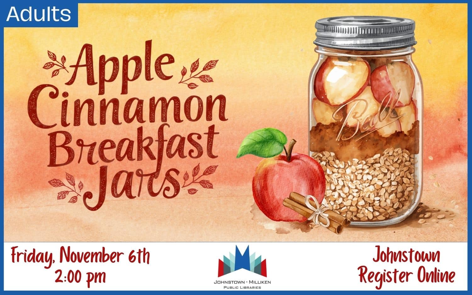 Apple Cinnamon Breakfast Jars in Johnstown. Nov. 6th @ 2 pm
