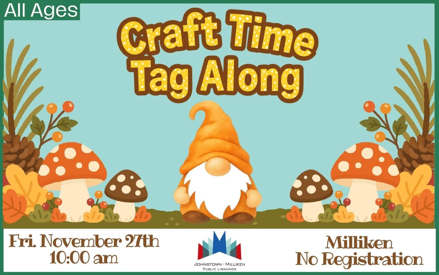 Craft Time Tag Along in Milliken. Nov. 27th @ 10 am
