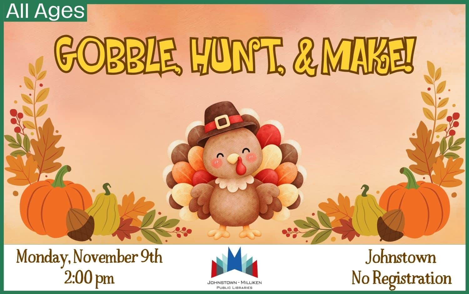 Gobble, Hunt, & Make In Johnstown. Nov. 9th @ 2pm