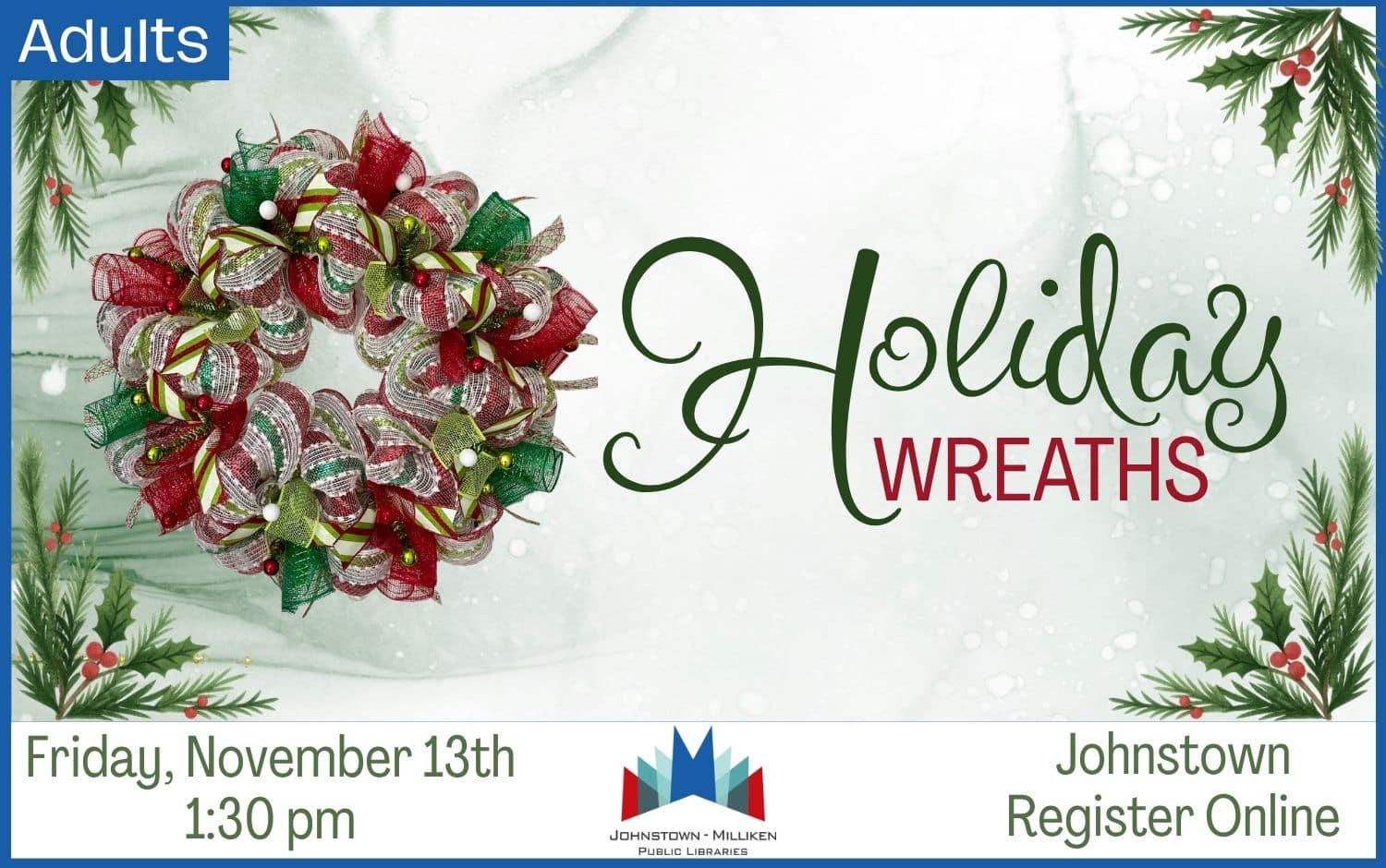 Holiday Wreaths in Johnstown. Nov. 13th @ 1:30 pm