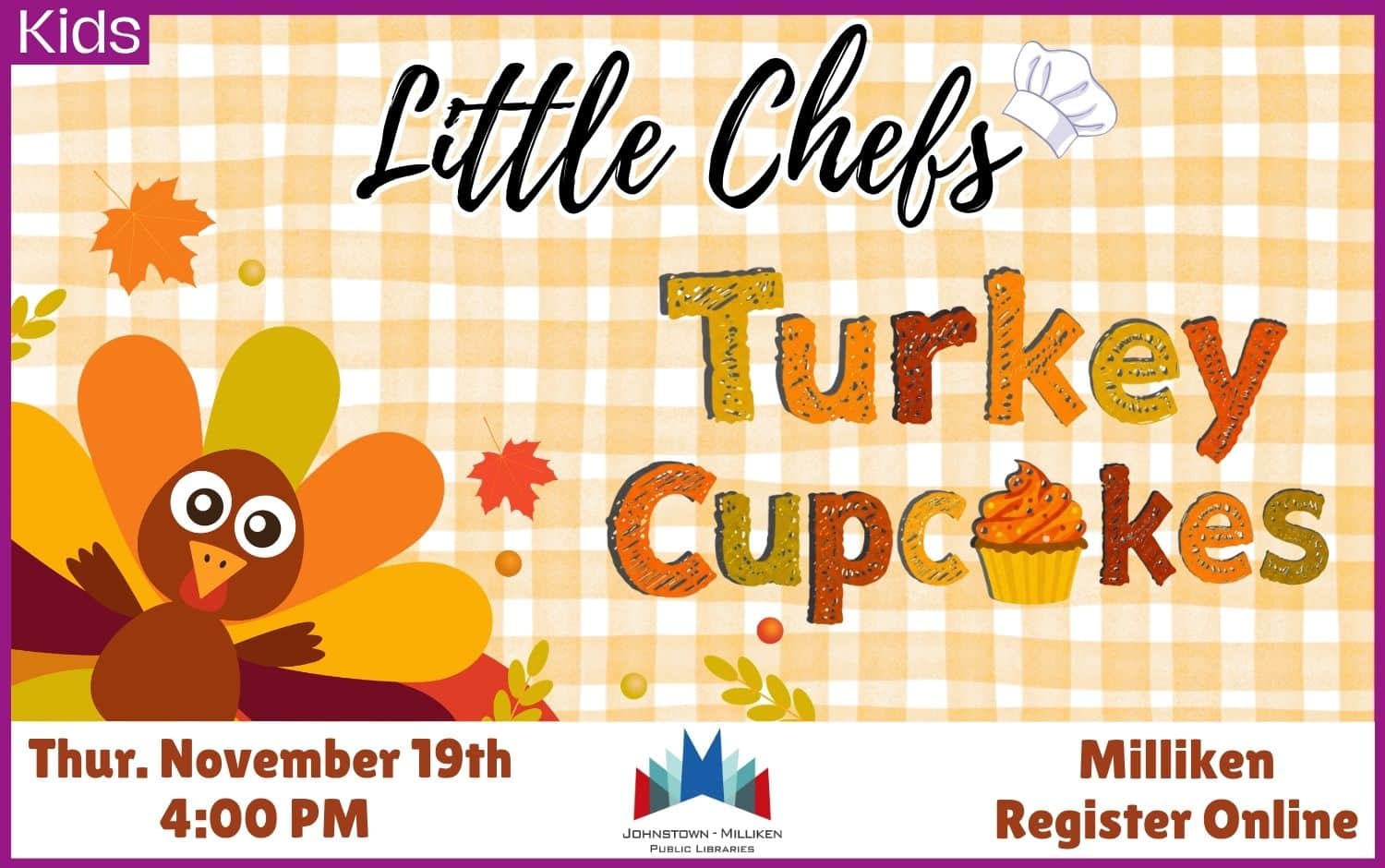 Turkey Cupcakes in Milliken. Nov. 19th @ 4 pm